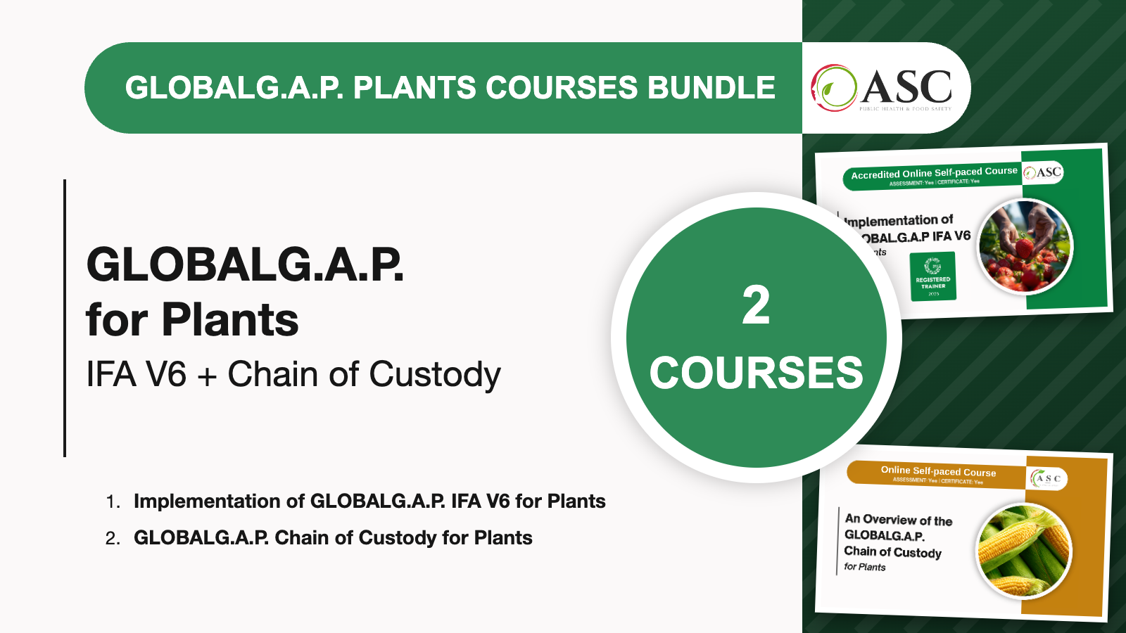 GLOBALG.A.P. for Plants Courses Bundle: IFA V6 Implementation and Chain of Custody