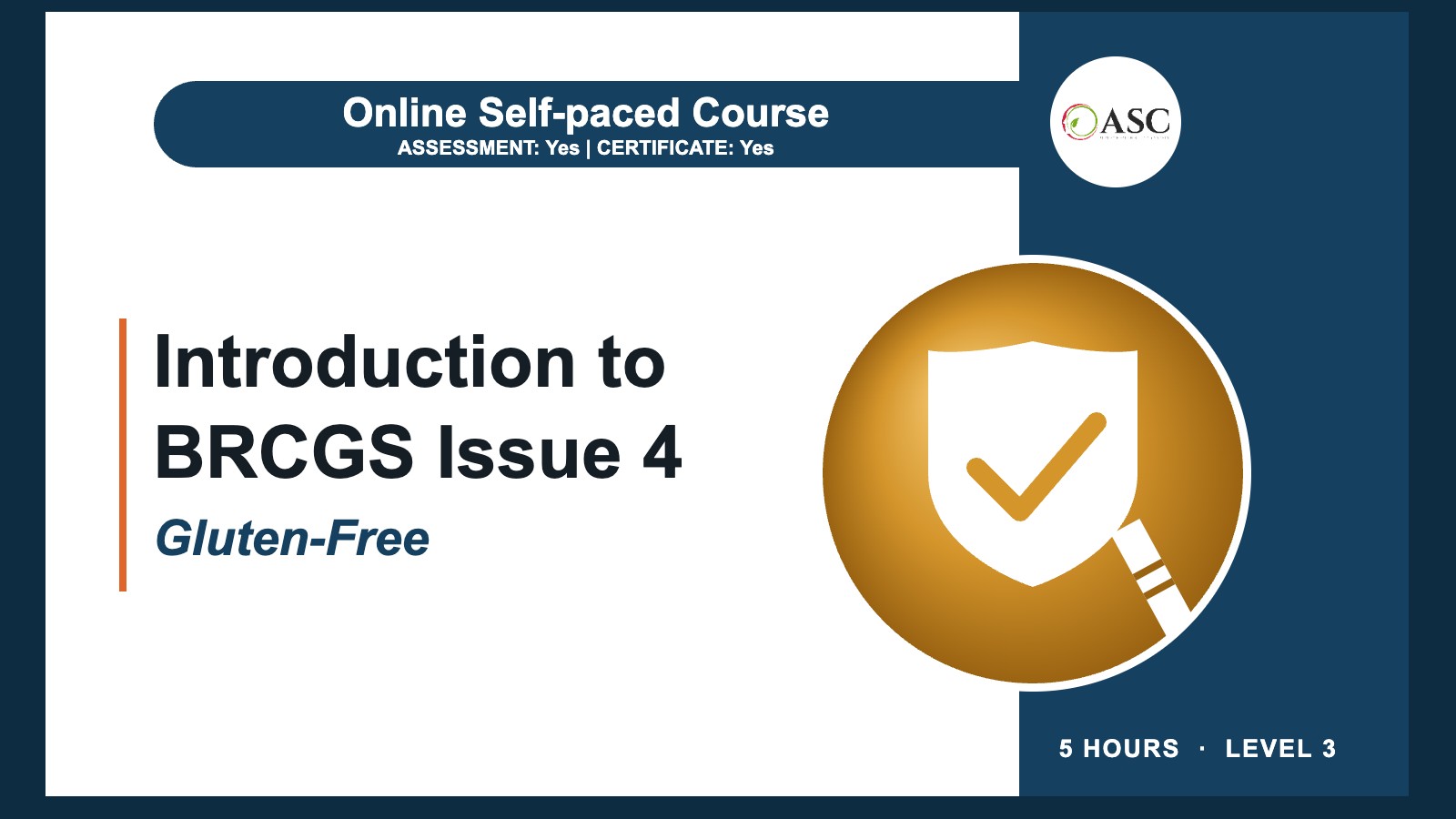 Introduction to BRCGS Gluten-Free Issue 4 online course cover from ASC Food Safety Training Introduction to BRCGS Gluten-Free Issue 4 online course cover from ASC Food Safety Training